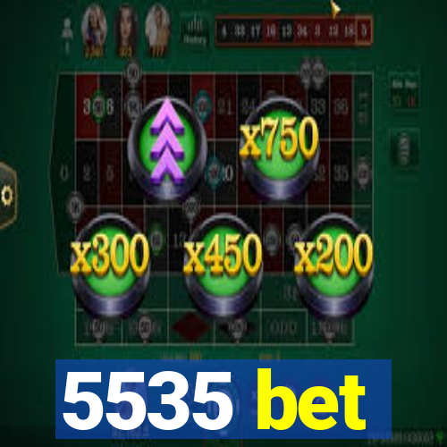 5535 bet